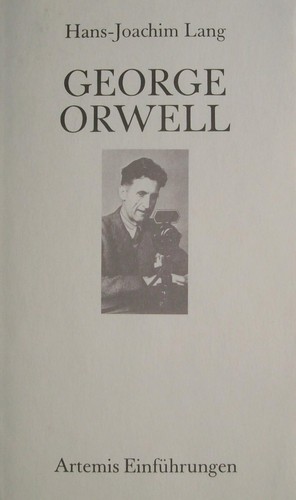 Hans-Joachim Lang: George Orwell (Paperback, German language, 1983, Artemis-Verlag)