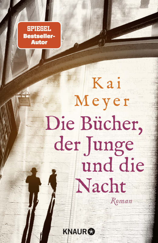 Kai Meyer: Der Junge, die Bücher und die Nacht (Hardcover, german language, Verlagsgruppe Droemer Knaur GmbH & Co. KG)