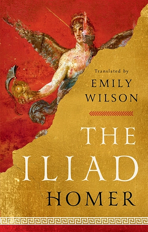 Emily Wilson, Homer [Translated By Albert Cook]: The Iliad (Hardcover, 2023, Norton & Company, Incorporated, W. W.)