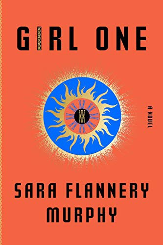 Sara Flannery Murphy: Girl One (Hardcover, 2021, MCD)