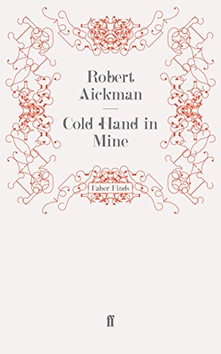 Robert Aickman: Cold Hand in Mine (Faber and Faber)