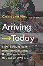 Christopher Mims: Arriving Today (2021, HarperCollins Publishers)