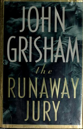 John Grisham: The runaway jury (1996, Doubleday)