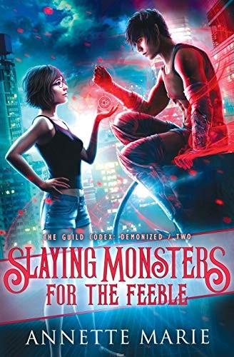 Annette Marie: Slaying Monsters for the Feeble (Paperback, 2019, Dark Owl Fantasy Inc.)