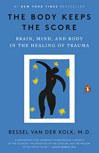 Bessel van der Kolk: The Body Keeps the Score (2015)