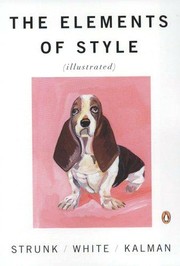 E.B. White, William Strunk: The Elements of Style (Paperback, 2005, Penguin Books)