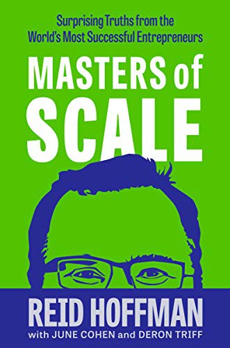 Reid Hoffman, June Cohen, Deron Triff: Masters of Scale (Hardcover, 2021, Currency)