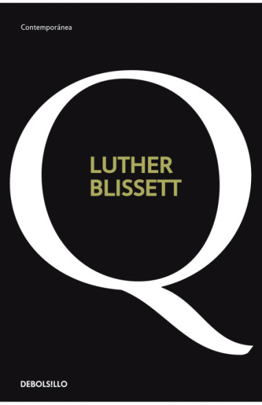 Blissett, Luther pseud.: Q (Paperback, Spanish language, 2009, Debolsillo)