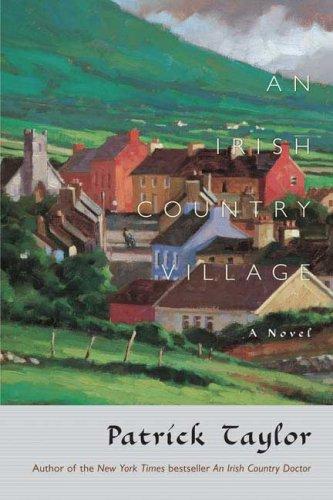 Patrick Taylor: An Irish Country Village (Irish Country Books) (Paperback, 2009, Forge Books)