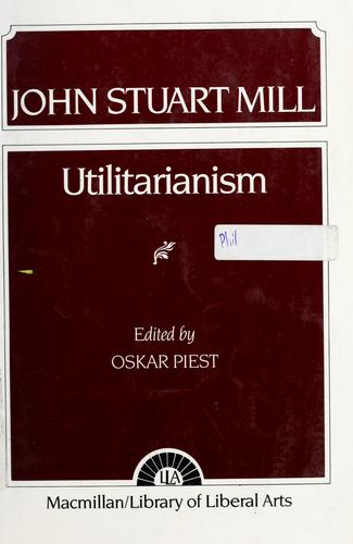 Various, John Stuart Mill: Utilitarianism (1957, Liberal Arts Press)