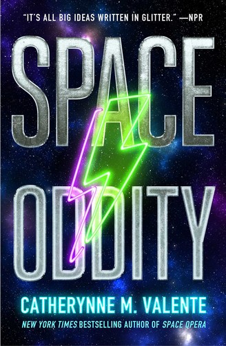 Catherynne M. Valente: Space Oddity (Paperback, 2024, Saga Press)