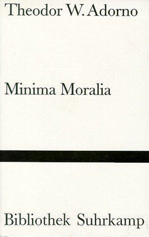 Theodor W. Adorno: Minima moralia (German language, 2001, Suhrkamp Verlag)