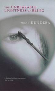 Milan Kundera: THE UNBEARABLE LIGHTNESS OF BEING. (1999, Faber)