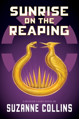 Suzanne Collins: Sunrise on the Reaping (a Hunger Games Novel) (2025, Scholastic, Incorporated)