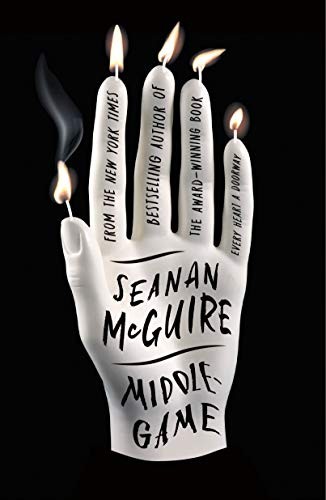Seanan McGuire: Middlegame (Hardcover, 2019, Tor.com)