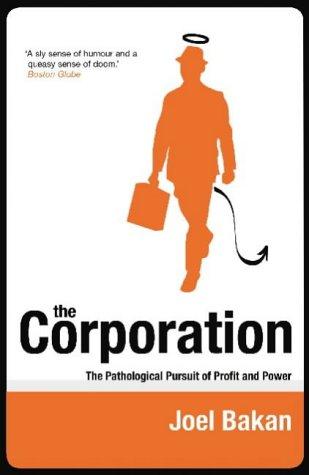 Joel Bakan: The Corporation (Paperback, 2004, Constable and Robinson)