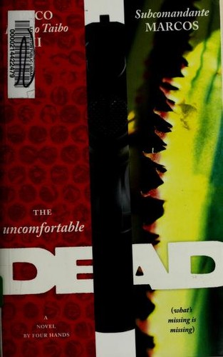 Paco Ignacio Taibo II, Subcomandante Marcos: The Uncomfortable Dead (Paperback, 2006, Akashic Books)