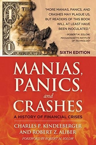 Robert Z. Aliber, Charles P. Kindleberger: Manias, Panics and Crashes (Paperback, 2011, Palgrave Macmillan)