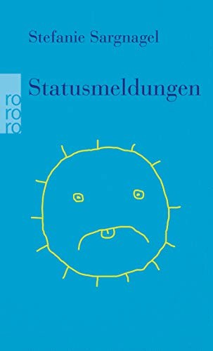 Stefanie Sargnagel: Statusmeldungen (Paperback, 2018, Rowohlt Taschenbuch)
