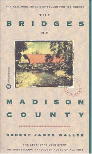 Robert James Waller: The Bridges of Madison County (1995, Grand Central Publishing)