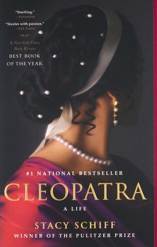 Stacy Schiff: Cleopatra (2010, Little Brown & Company)