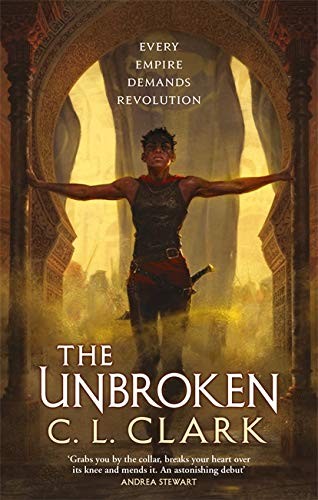 C. L. Clark: Unbroken (2021, Little, Brown Book Group Limited, Orbit)