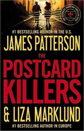 James Patterson, Liza Marklund, Liza Marklund: The Postcard Killers (Hardcover, 2010, Little, Brown and Company)