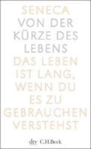 Seneca the Younger: Von der Kürze des Lebens (German language)
