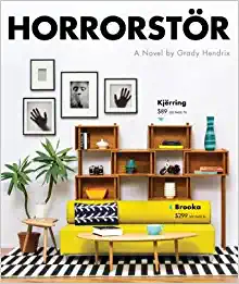 Grady Hendrix: Horrorstör (2014, Quirk Books)