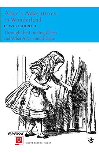 Lewis Carroll, Todd Webb: Alice's Adventures in Wonderland and Through the Looking-Glass (Paperback, 2021, Universitas Press)