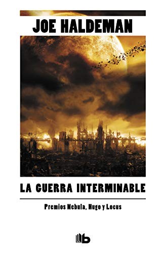 Joe Haldeman: La guerra interminable (Spanish language, 2013, Ediciones B)