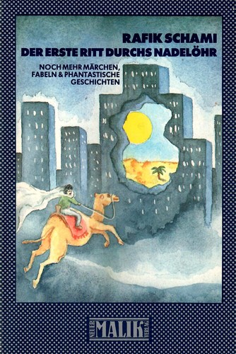 Rafik Schami: Der erste Ritt durchs Nadelöhr (Hardcover, German language, 1985, Neuer Malik)