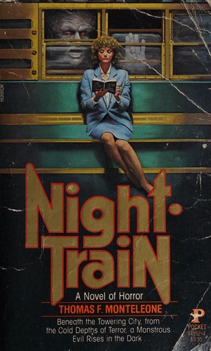 Thomas F. Monteleone, Monteleone: Night Train (Paperback, 1984, Pocket)