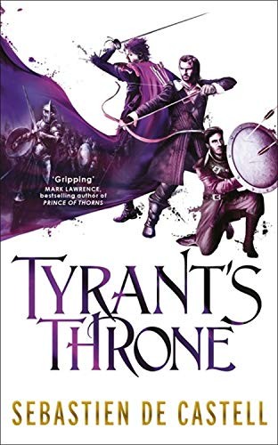 Sebastien de Castell: Tyrant's Throne (Hardcover, 2017, Quercus)