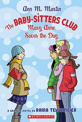 Raina Telgemeier, Ann M. Martin: Mary Anne Saves the Day (BSC Graphix) (Paperback, 2007, GRAPHIX)