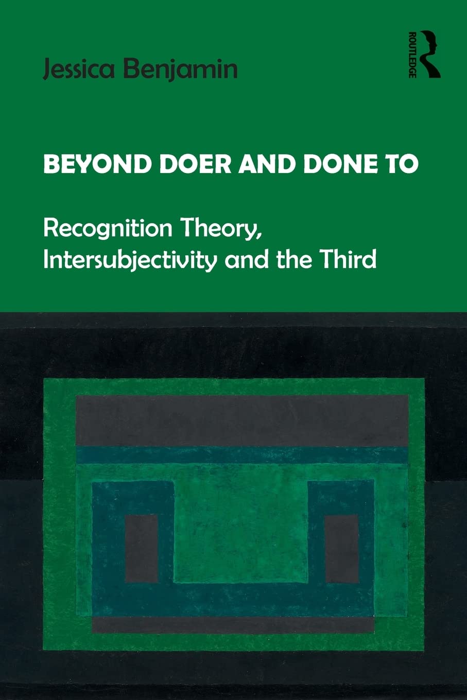 Jessica Benjamin: Beyond Doer and Done To (2017, Taylor & Francis Group)