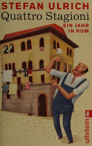Stefan Ulrich: Quattro Stagioni (German language, 2008, Ullstein)