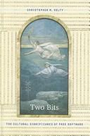 Christopher M. Kelty: Two bits (2008, Duke University Press)