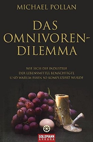 Michael Pollan: Das Omnivoren-Dilemma (Paperback, Deutsch language, 2010, Goldmann TB)