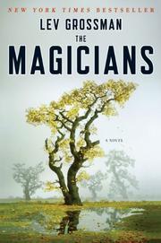 Lev Grossman: The Magicians (Paperback, 2010, Plume)