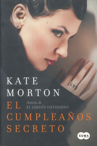 Kate Morton: El cumpleaños secreto (Spanish language, 2013, Suma de letras)