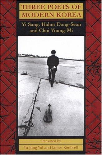 Yi Sang, Hahm Dong-seon, Choi Young-mi: Three Poets of Modern Korea (Paperback, 2002, Sarabande Books)