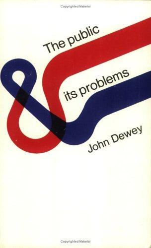 John Dewey: The public and its problems (Paperback, 1991, Swallow Press)