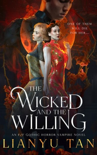 Lianyu Tan: The Wicked and the Willing (Paperback, 2022, Shattered Scepter Press)