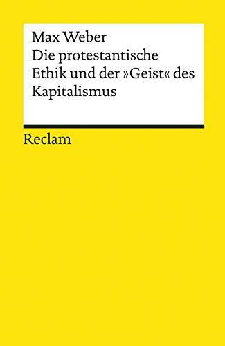 Max Weber: Die protestantische Ethik und der "Geist" des Kapitalismus (German language, 2017)
