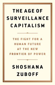 Shoshana Zuboff: The Age of Surveillance Capitalism (Paperback, 2019, Profile Books Ltd)