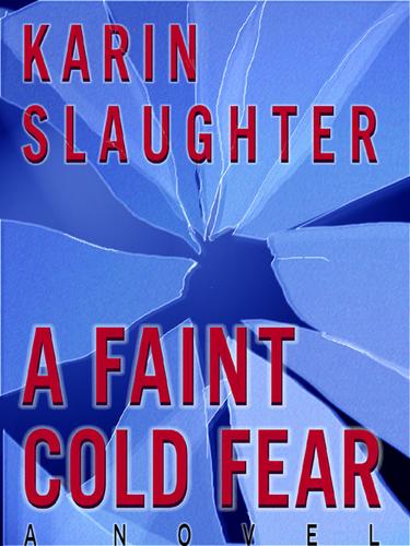 Karin Slaughter: A Faint Cold Fear (EBook, 2003, HarperCollins)