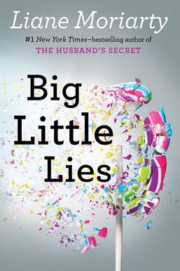Liane Moriarty: Big Little Lies (2014, Penguin Group)