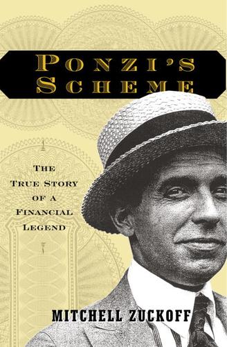 Mitchell Zuckoff: Ponzi's Scheme (EBook, 2005, Random House Publishing Group)