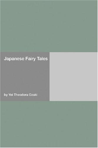 Yei Theodora Ozaki: Japanese Fairy Tales (Paperback, 2006, Hard Press)